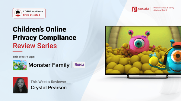 Children’s Online Privacy Compliance Review Series_Monster Family