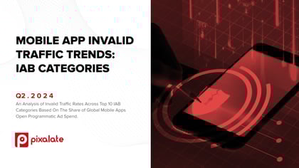 IAB Categories Mobile IVT Trends - Q2 2024 email and blog cover