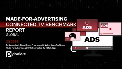 Made for Advertising (MFA) CTV Benchmarks Report - Q2 2024 Global
