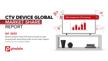 Q4 2023 CTV Device Global Market Share Report Cover