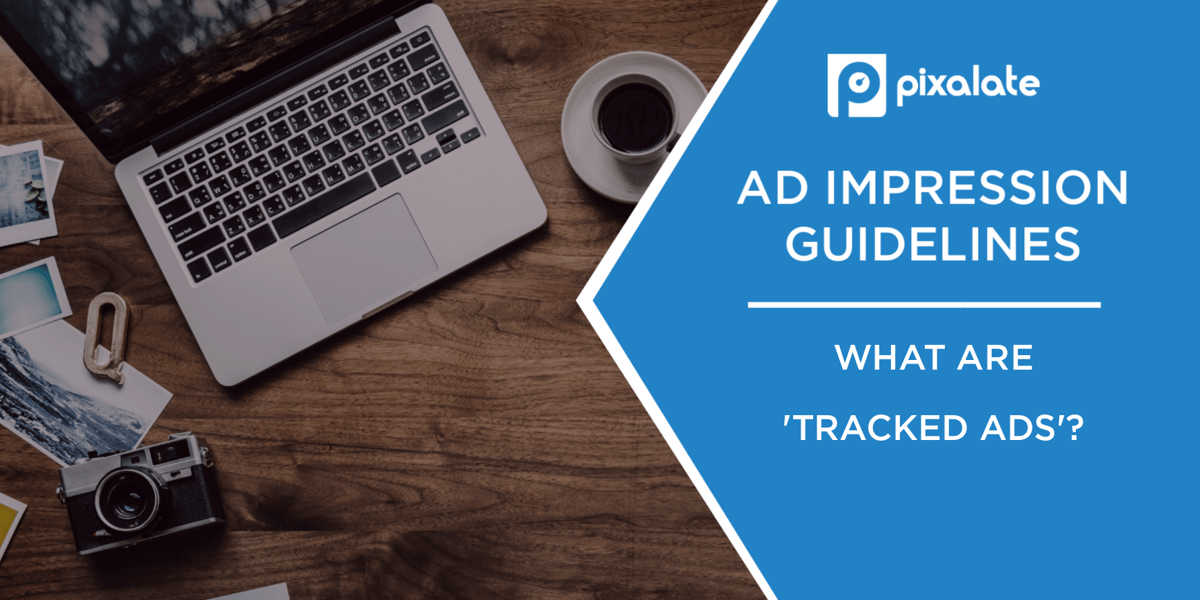 Track Example In Advertisement Ad Impression Guidelines: What are ‘Tracked Ads’?