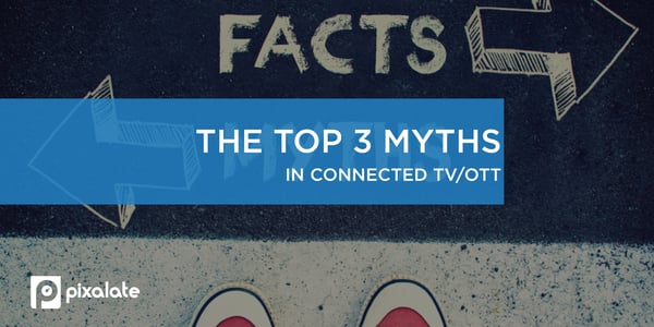 misconceptions-myths-connected-tv-ott-ad-fraud