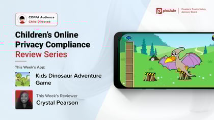 COPPA Manual Review Kids Dinosaur Adventure Game