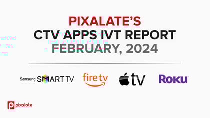 CTV APPS IVT REPORT FEBRUARY, 2024 COVER