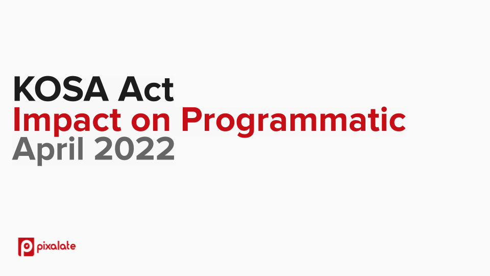 KOSA Act Impact on Programmatic  April 2022  