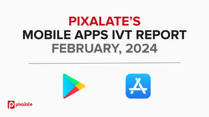 MOBILE APPS IVT REPORT FEBRUARY, 2024 COVER