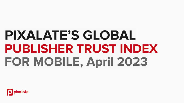Mobile Publisher Trust Index April 2023