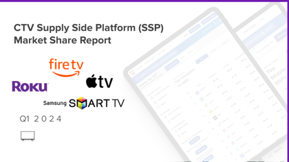 Q1 2024 - CTV SSP Global Market Share Report - email cover