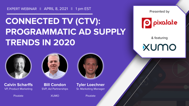 pixalate-xumo-2020-ctv-ad-supply-trends-webinar-1