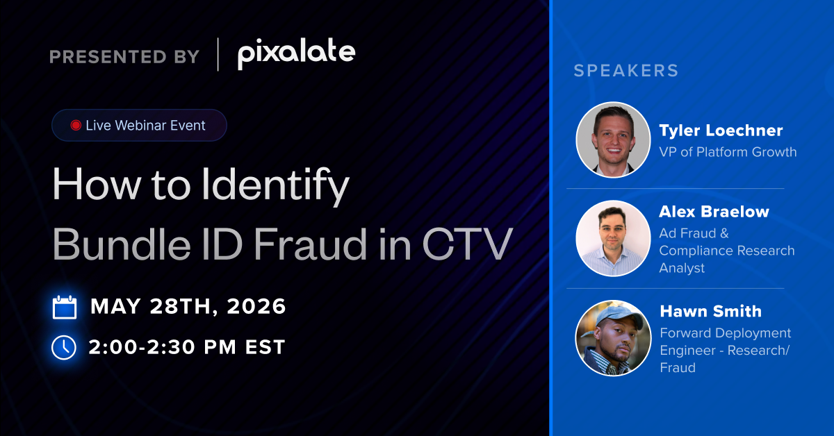 CTV Ad Fraud & Bundle ID Fraud Webinar